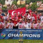 Türkiye, İşitme Engelliler Futbol Şampiyonu!