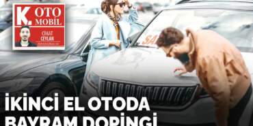 İkinci el otoda  bayram dopingi