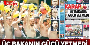 Üç bakanın gücü yetmedi