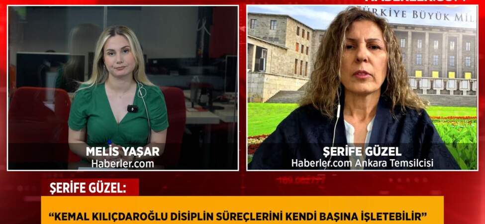 Haberler.com Ankara Temsilcisi Şerife Güzel: Kılıçdaroğlu disiplin süreçlerini kendi başına işletebilir
