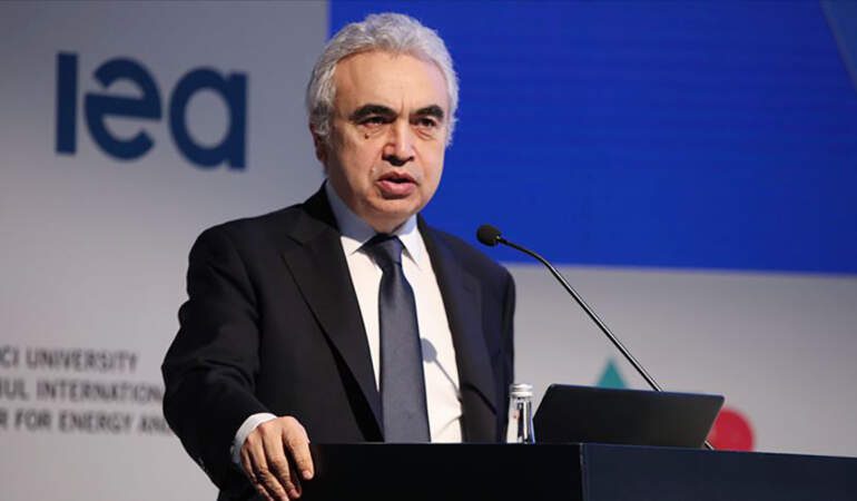 IEA Başkanı Birol: Petrol arzı yüksek seviyelerde seyrediyor