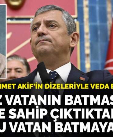 Özgür Özel CHP’ye Mehmet Akif’in dizeleriyle veda etti: Siz böyle sahip çıktıktan sonra bu vatan batmayacaktır