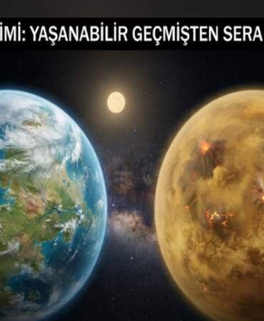 Dünya’nın ikizi aslında yaşanabilir bir dünya mıydı? Venüs’te sıvı su ve ılıman iklim milyarlarca yıl nasıl sır gibi saklandı?