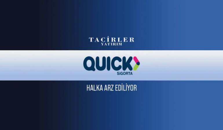 Quick Sigorta Halka Arz talep topluyor: QUICK kaç lot verir, hangi bankalardan alınır?