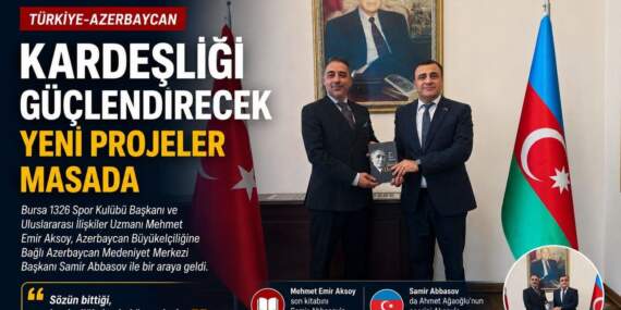 Türkiye-Azerbaycan Kardeşliğinde Yeni Projeler Masada