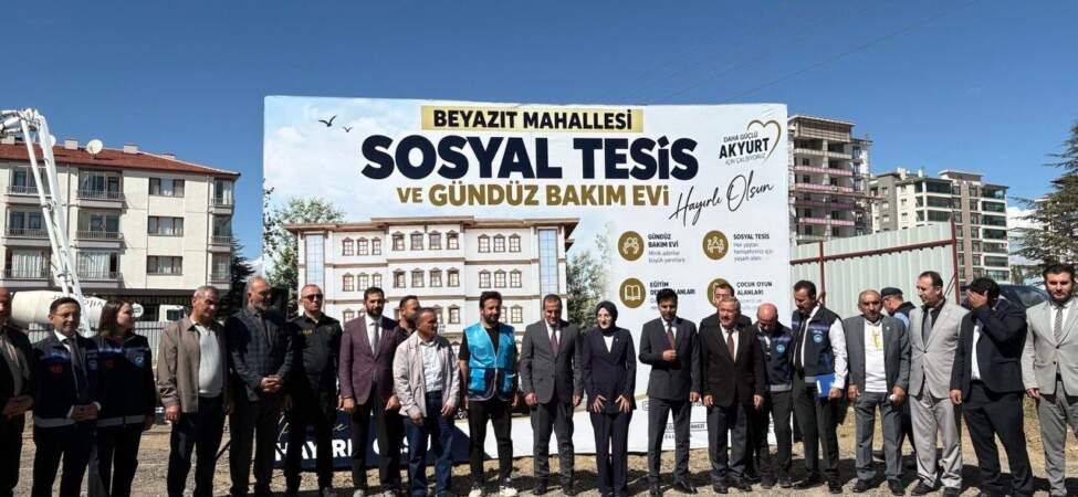 Akyurt’a Büyük Yatırım: Beyazıt Mahallesi Sosyal Tesis ve Gündüz Bakım Evi’nin Temeli Atıldı