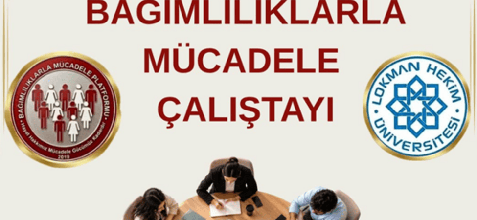 Bağımlılıklarla Mücadele Platformu Üçüncü Çalıştayını Düzenliyor