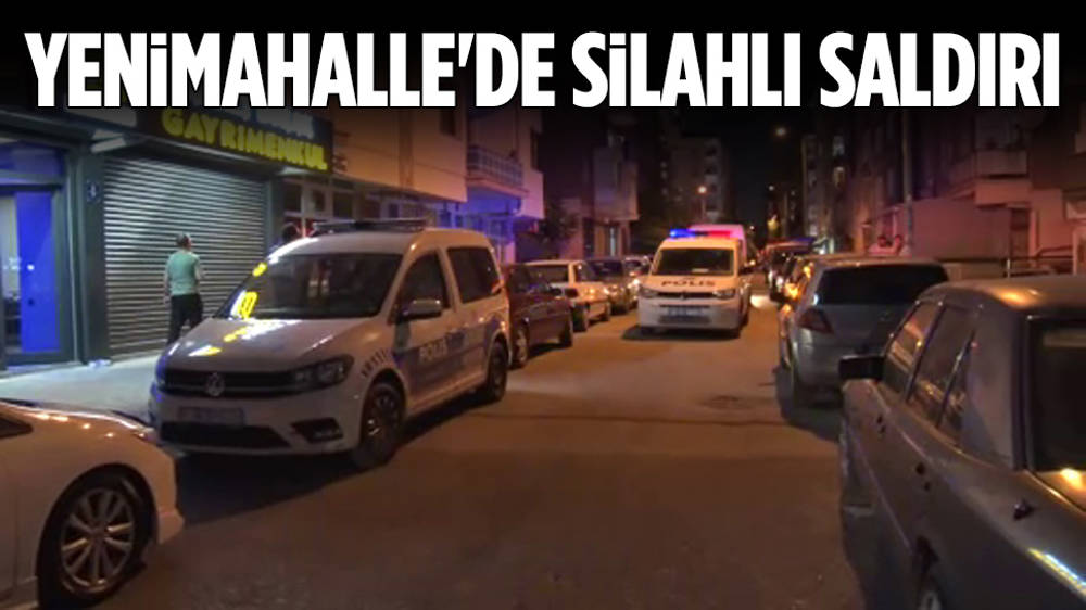 Ankara Yenimahalle’de Silahlı Saldırı: 1 Yaralı
