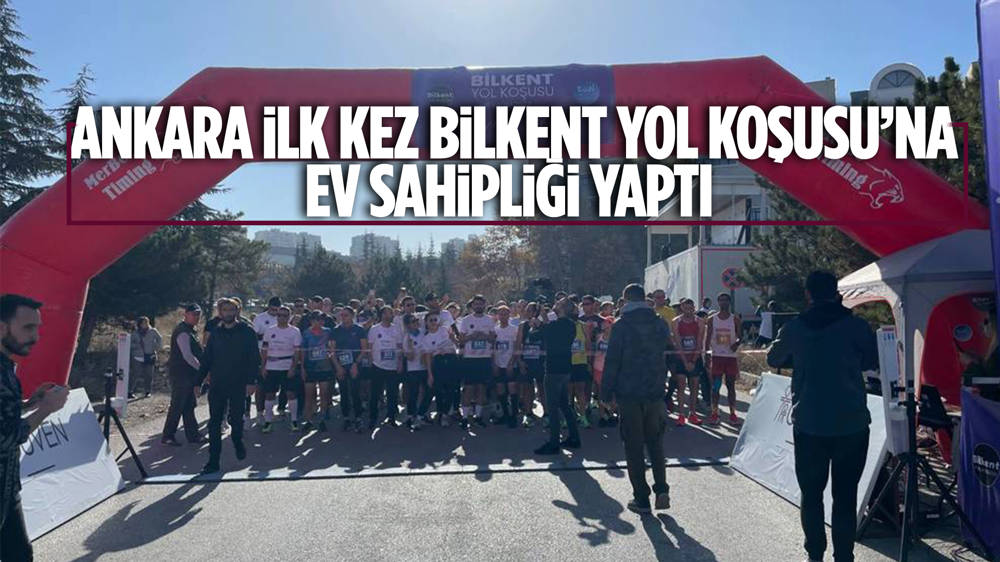 Ankara’da “Bilkent Yol Koşusu” Düzenlendi