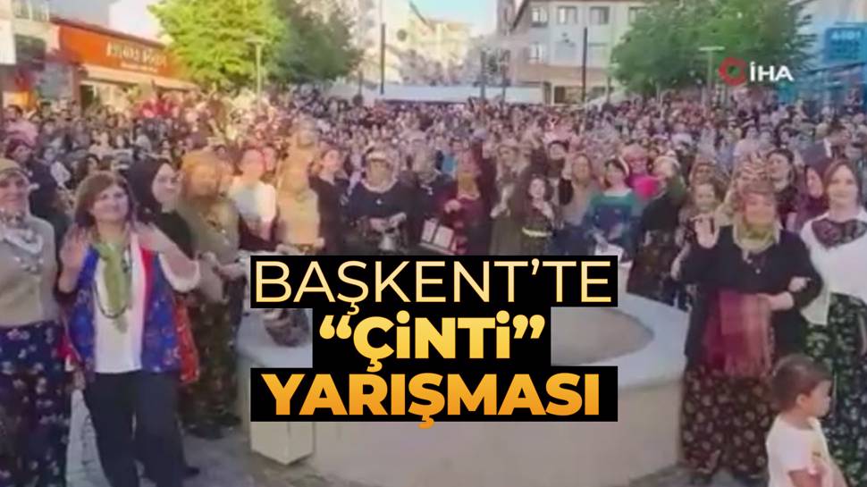 Ankara’da Geleneksek Kadın Kıyafeti ”Çinti” Yarışması