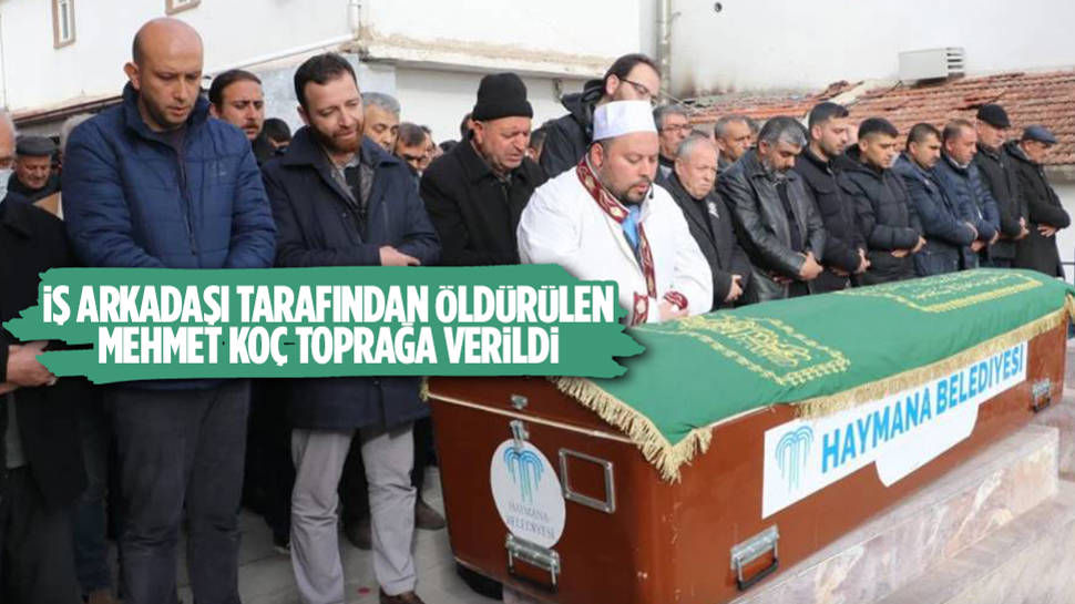 Ankara’da Güvenlik Görevlisi Tarafından Öldürülen Kargo Şefi Toprağa Verildi