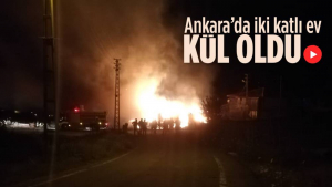 Ankara’da Iki Katlı Ahşap Ev Yandı