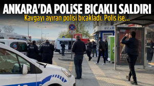 Ankara’da Kavgayı Ayırmak Isteyen Polise Bıçaklı Saldırı