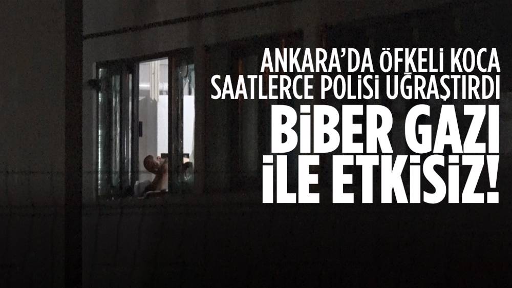 Ankara’da Öfkeli Koca Biber Gazı Ile Etkisizleştirildi