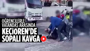 Ankara’da Öğrenciler, Bir Vatandaşla Kavga Etti