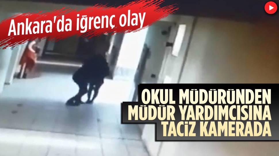 Ankara’da Okul Müdüründen Müdür Yardımcısına Taciz