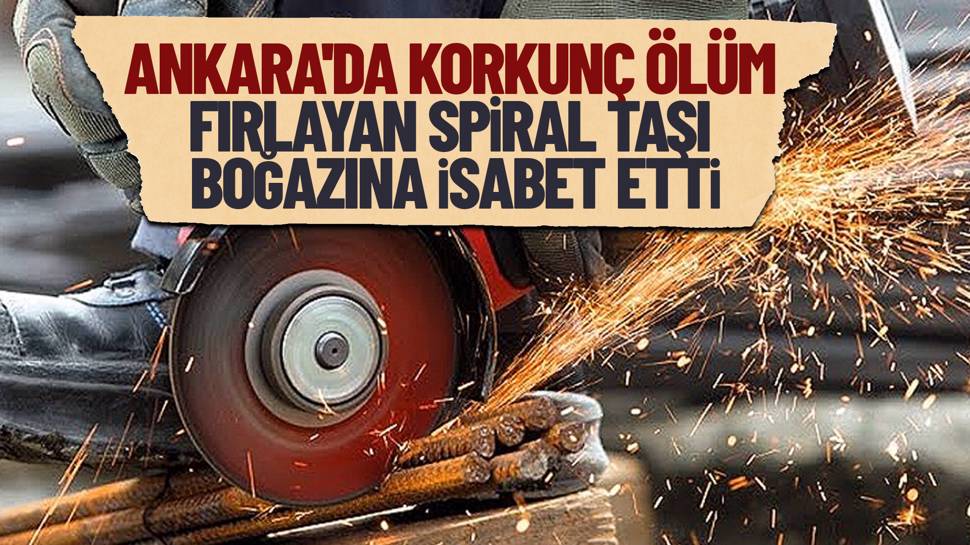 Ankara’da Spiral Taşı Isabet Eden Kişi Öldü