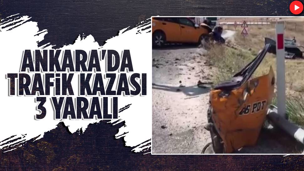 Ankara’da Trafik Kazası, 3 Yaralı