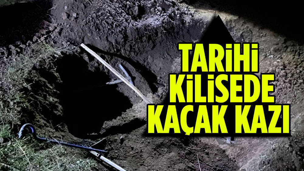 Ankara’daki Tarihi Kilisede Kaçak Kazı