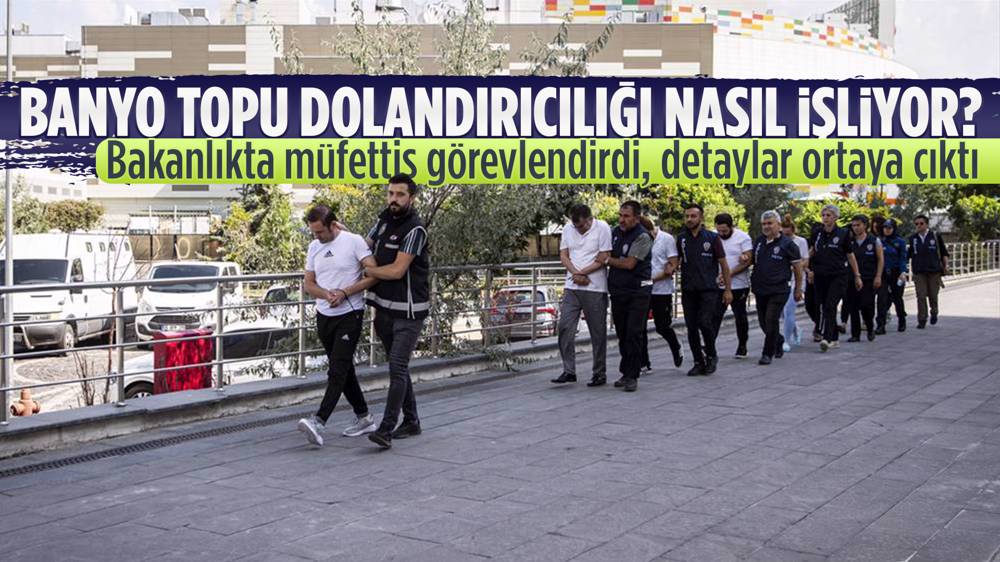 Bakanlık ‘Banyo Topu’ Dolandırıcılığı Için Müffetiş Görevlendirdi