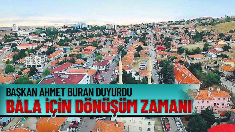 Bala’da Kentsel Dönüşüm Başlıyor