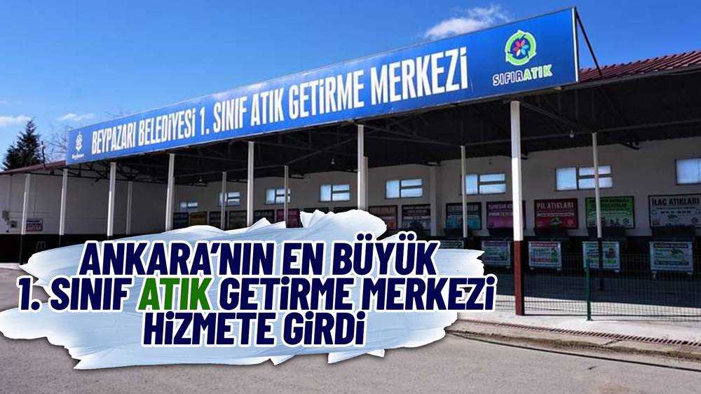 Beypazarı’nda 1. Sınıf Atık Getirme Merkezi Hizmete Girdi