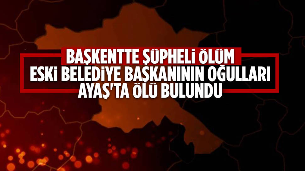 Gaziemir Eski Belediye Başkanı Yüksel’in 2 Oğlu Ölü Bulundu