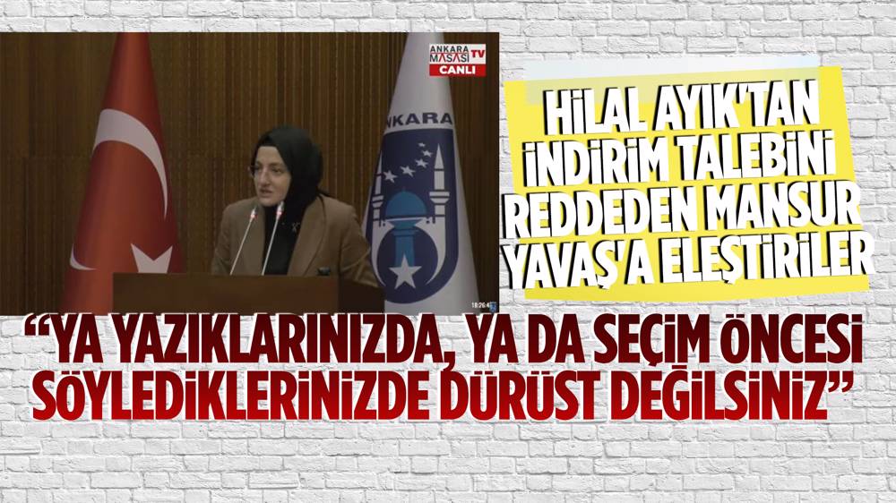 Hilal Ayık: Ya Yazıklarınızda, Ya Da Seçim Öncesi Söylediklerinizde Dürüst Değilsiniz