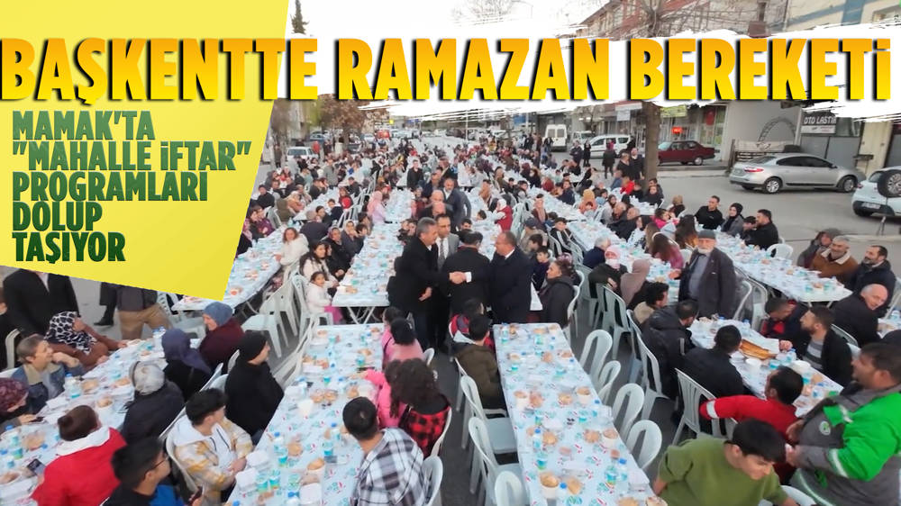 Mamak’ta Mahalle Iftarları Devam Ediyor