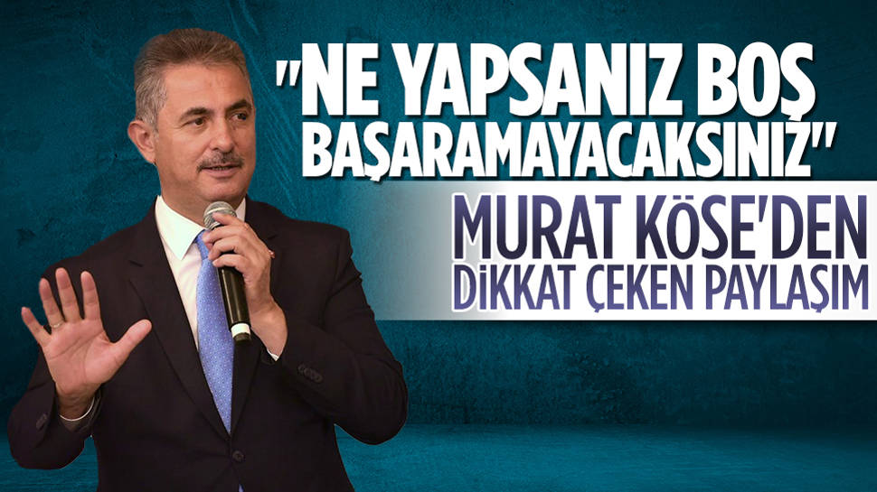 Murat Köse: ‘Başaramayacaksınız’