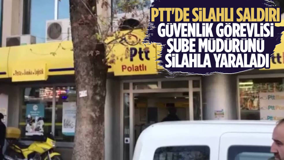 Polatlı’da Ptt Şubesinde Silahlı Saldırı!