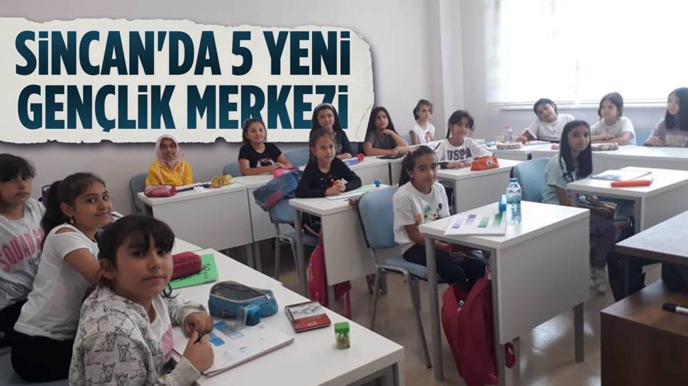 Sincan’da 5 Farklı Noktada Gençlik Merkezi