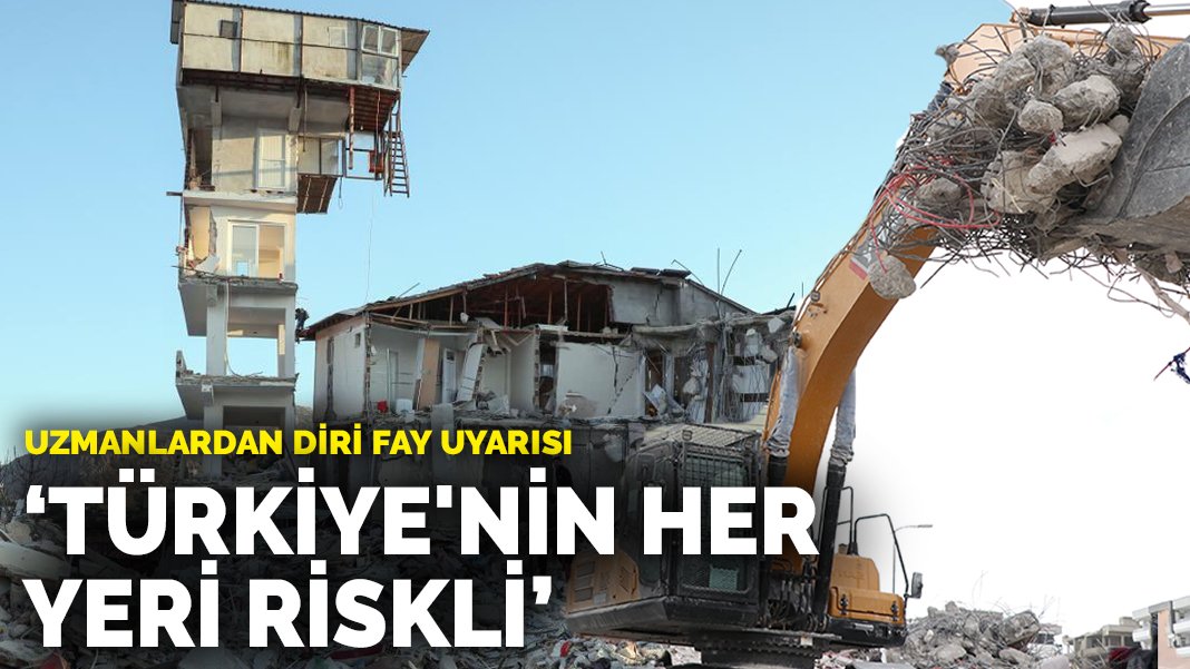 Uzmanlardan diri fay uyarısı: Türkiye’nin her yeri riskli