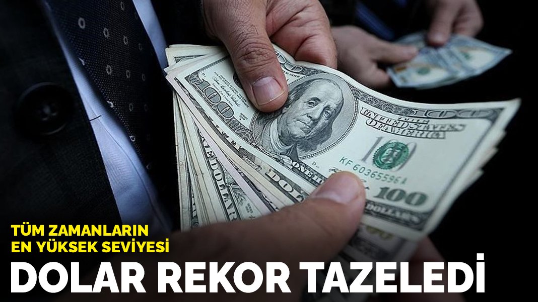 Dolar’dan TL karşısında yeni rekor