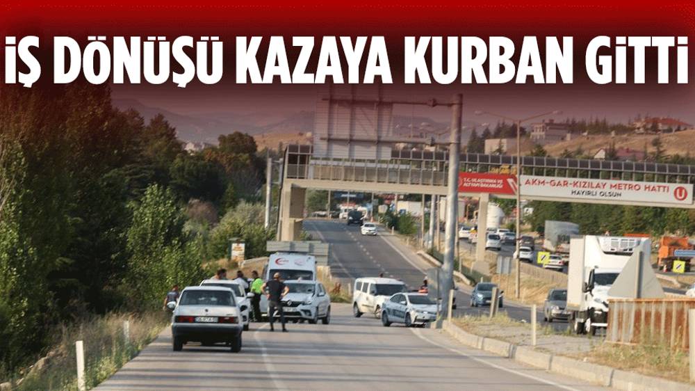 Ankara’da Ölümlü Kaza