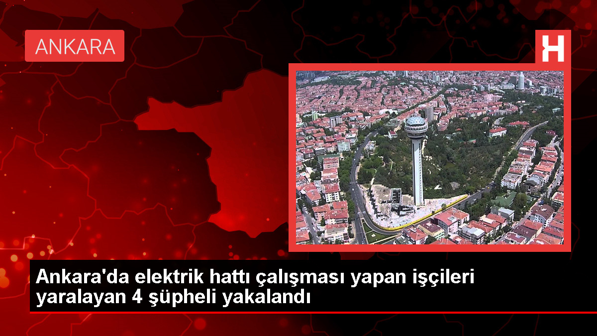 Altındağ’da Elektrik Hattı Çalışmaları Sırasında İşçilere Saldırı: 4 Şüpheli Gözaltına Alındı