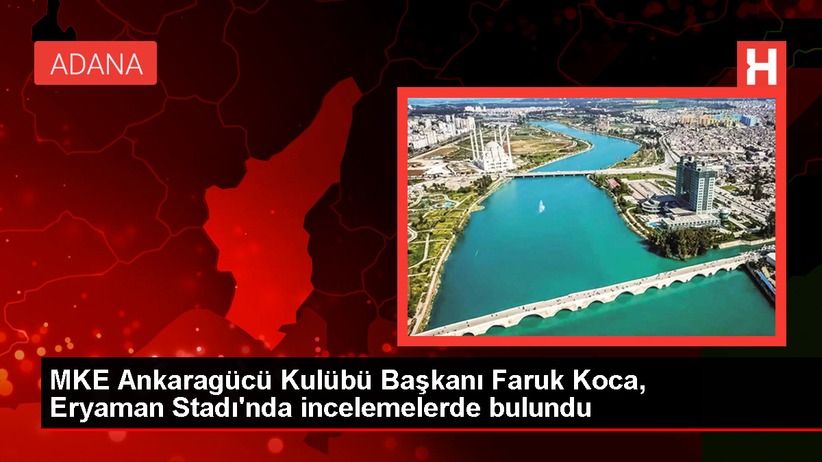 MKE Ankaragücü Başkanı Faruk Koca, Eryaman Stadı’nda incelemelerde bulundu