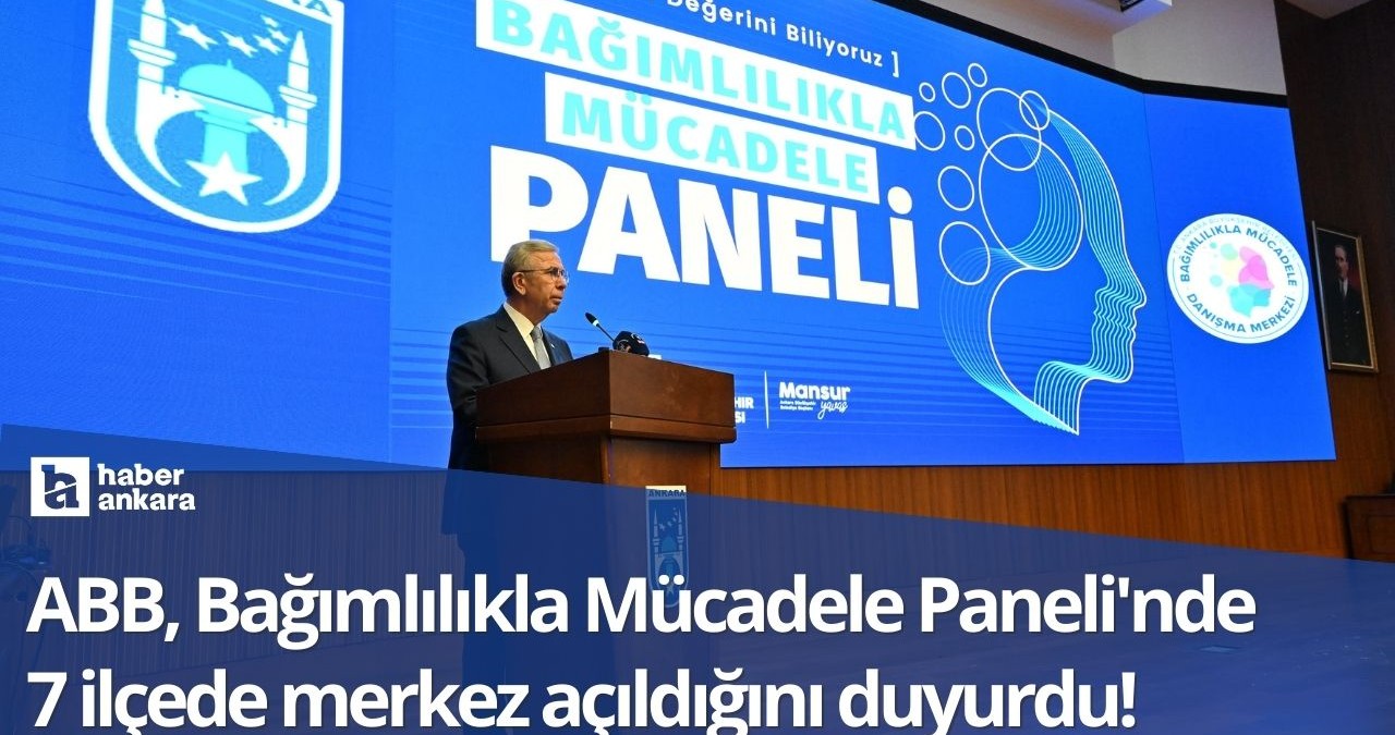 ABB Bağımlılıkla Mücadele Paneli’nde 7 ilçede merkez açıldığını duyurdu!