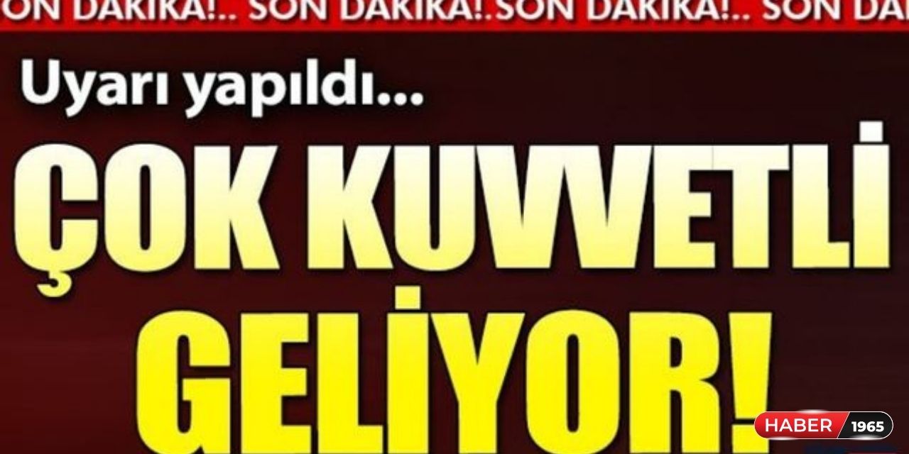 1 saat sonra başlıyor yarın saat 08:00’e kadar felaketler SİLSİLESİ! İzmir, İstanbul, Ankara ve 30 il için alarm