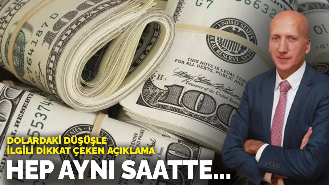 Dolardaki düşüşle ilgili Kara’dan dikkat çeken açıklama: Hep aynı saatte…