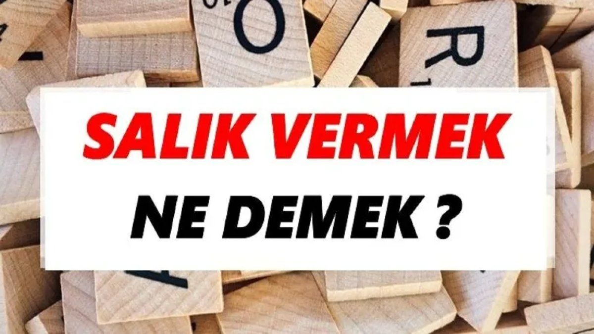 Salık Vermek Ne Demek?