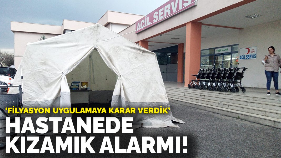 Hastanede kızamık alarmı! ‘Filyasyon uygulamaya karar verdik’