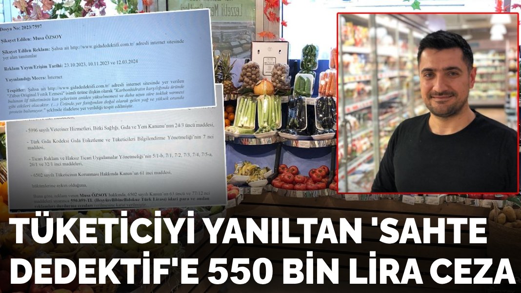 Tüketiciyi yanıltan ‘sahte dedektif’e 550 bin lira ceza