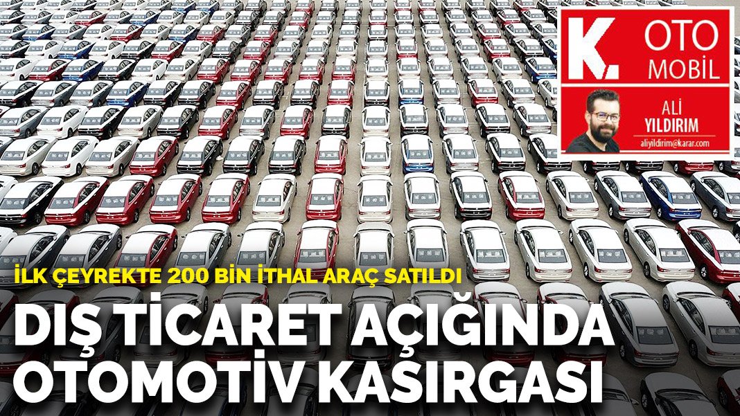 Dış ticaret açığında otomotiv kasırgası