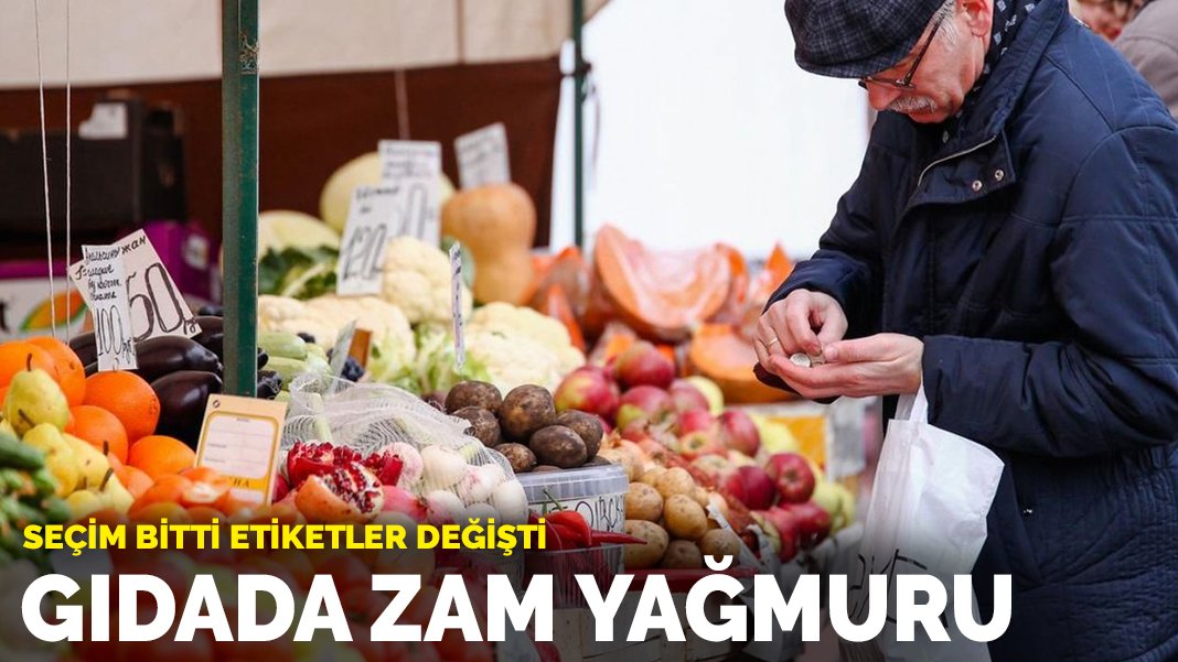 Seçim bitti, etiketler değişti: Gıdada zam yağmuru