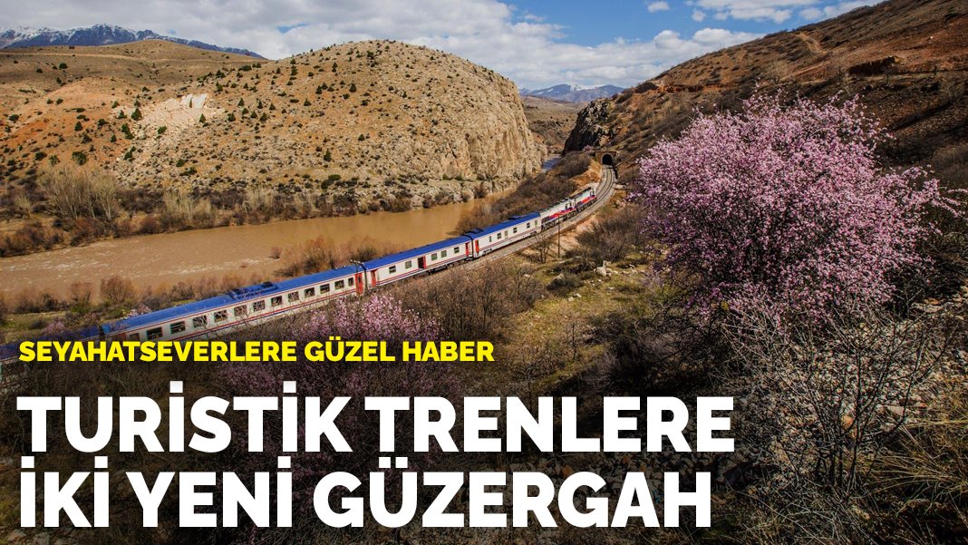 Seyahatseverlere güzel haber: Turistik trenlere iki yeni güzergah