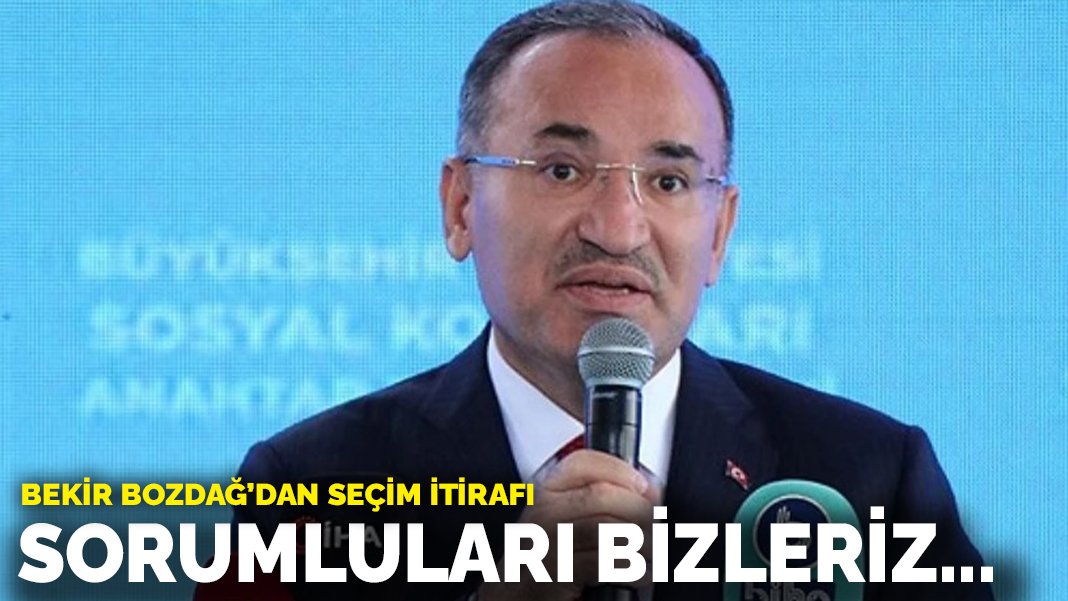 Bekir Bozdağ’dan seçim itirafı: Sonucun sorumluları bizleriz…