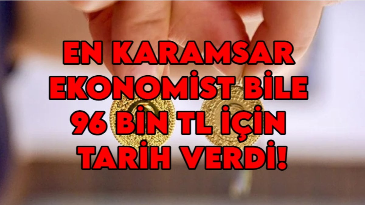 Gram altını olanlar sevinçten çifte telli oynayacak! En karamsar ekonomist bile 96 bin TL için tarih verdi