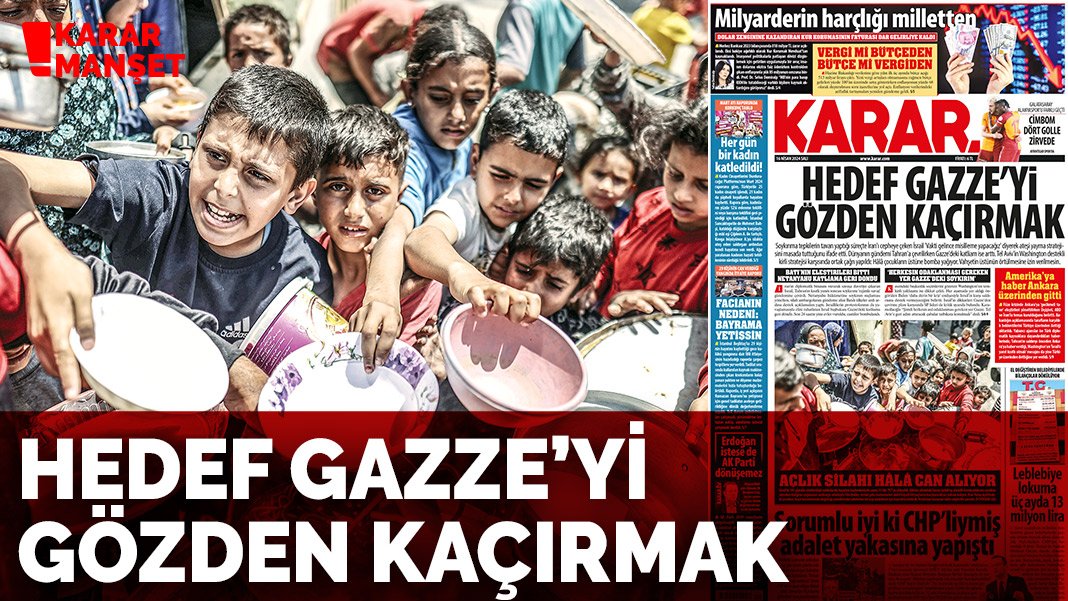 Hedef Gazze’yi gözden kaçırmak