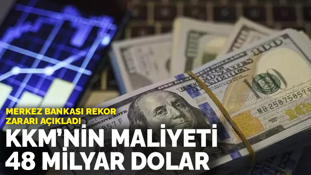 Merkez Bankası rekor zararı açıkladı! KKM’nin maliyeti 48 milyar dolar